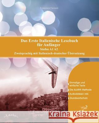 Das Erste Italienische Lesebuch für Anfänger: Stufen A1 A2 Zweisprachig mit Italienisch-deutscher Übersetzung Favuzzi, Francesca 9788366011137