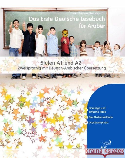 Das Erste Deutsche Lesebuch für Araber : Stufen A1 und A2 Zweisprachig mit Deutsch-arabischer Übersetzung Audiolego 9788366011588