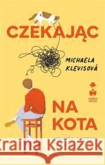 Czekając na kota Michaela Klevisova 9788366013810