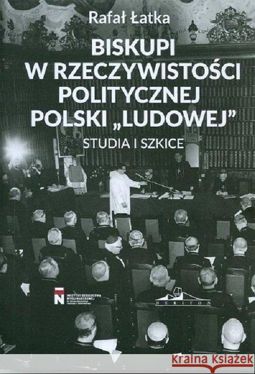 Biskupi w rzeczywistości politycznej Polski.. Rafał Łatka 9788366018655