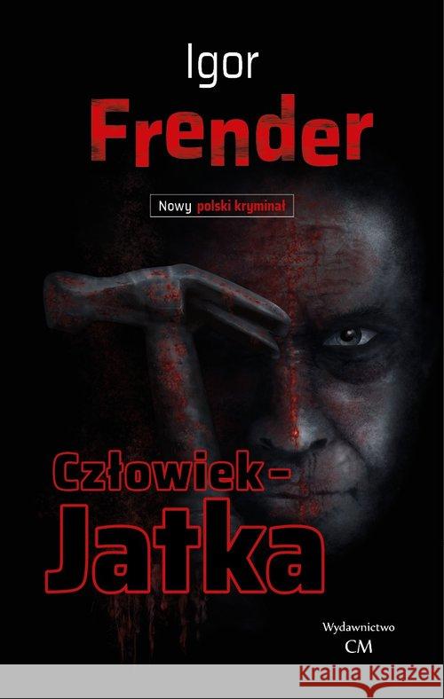 Człowiek- jatka Frender Igor 9788366022638