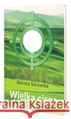 Wielka Cisza Dorota Szczerba 9788366050822