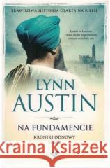 Kroniki Odnowy T.3 Na fundamencie Lynn Austin 9788366051904