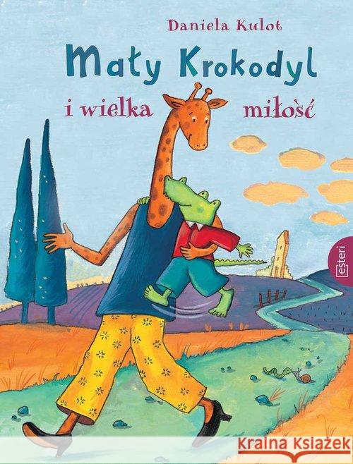 Mały Krokodyl i wielka miłość Kulot Daniela 9788366067769 Esteri