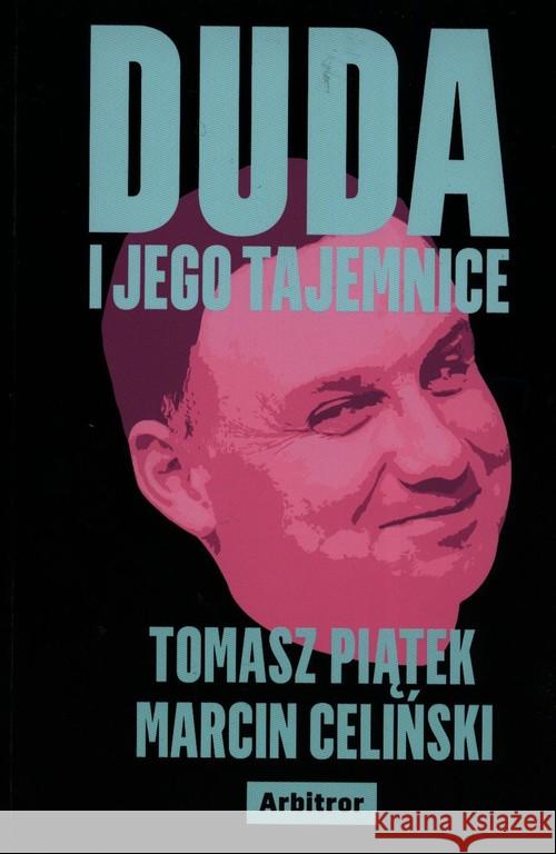 Duda i jego tajemnice Piątek Tomasz Celiński Marcin 9788366095236 Arbitror