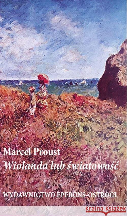 Wiolanda lub światowość Proust Marcel 9788366102019