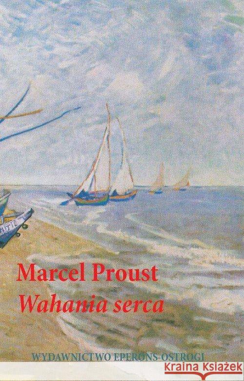 Wahania serca MARCEL PROUST 9788366102033 Eperons-Ostrogi