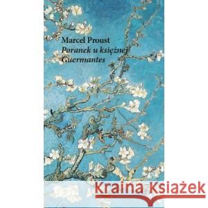 Poranek u księżnej de Guermantes PROUST MARCEL 9788366102743