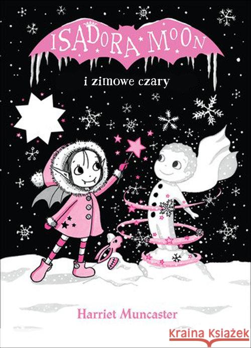 Isadora Moon i zimowe czary Muncaster Harriet 9788366106109