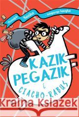 Kazik Pegazik i Ciacho-Rabuś Philip Reeve, Sarah McIntyre 9788366106574