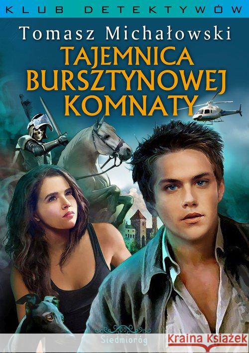 Tajemnica Bursztynowej Komnaty Michałowski Tomasz 9788366116115