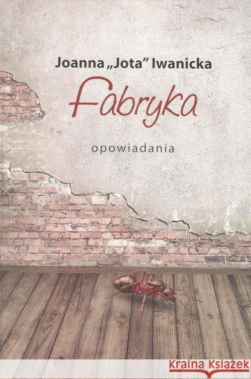 Fabryka Iwanicka Joanna Jota 9788366118300 Komograf