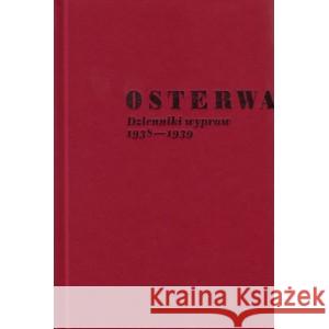 Osterwa. Dzienniki wypraw 1938-1939 Andrzej Kruczyński, Wanda Świątkowska 9788366124202