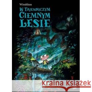 W tajemniczym, ciemnym lesie Karolina Gębska 9788366128606