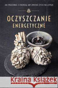 Oczyszczanie energetyczne Moore Barbara 9788366134379