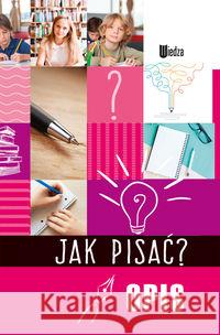 Jak pisać? Opis  9788366136564 Books