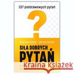 Siła dobrych pytań Sobel Andrew, Panas Jerold 9788366142367