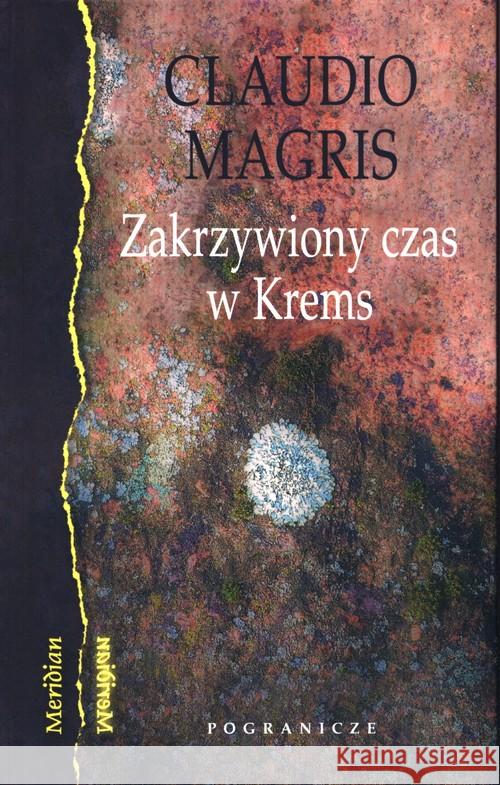 Zakrzywiony czas w Krems Magris Claudio 9788366143241