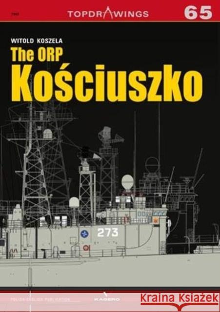 The Guided-Missile Frigate Orp Kościuszko Koszela, Witold 9788366148123 Kagero