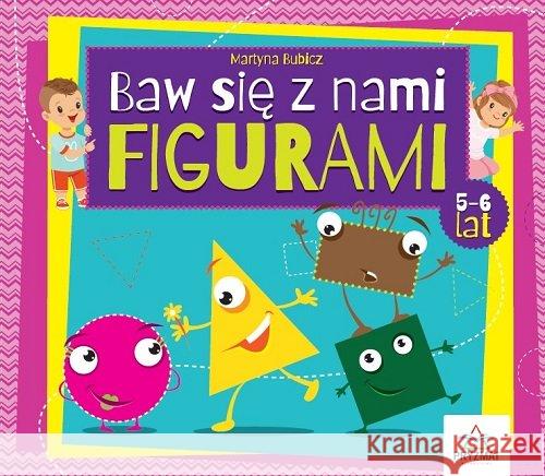 Baw się z nami figurami 5-6lat Bubicz Martyna 9788366164178 