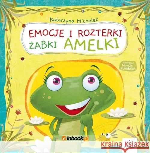 Emocje i rozterki żabki Amelki Michalec Katarzyna 9788366164260 Pryzmat