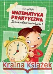 Matematyka praktyczna kl.1 Jadwiga Dejko 9788366164451