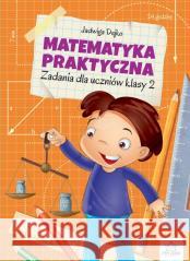 Matematyka praktyczna kl.2 Jadwiga Dejko 9788366164468