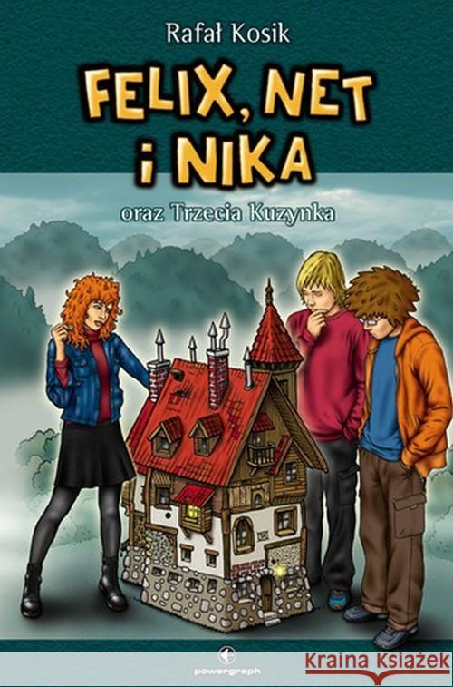 Felix, Net i Nika T.7 Trzecia Kuzynka TW w.2020 Kosik Rafał 9788366178335 Powergraph