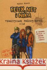Felix, Net i Nika Teoretycznie Możliwy Notes V 2.0 Rafał Kosik 9788366178557