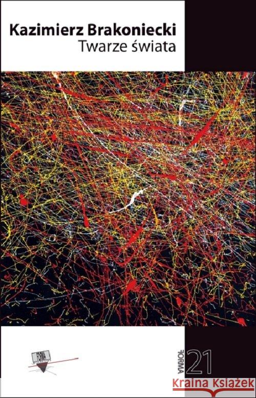 Twarze świata Brakoniecki Kazimierz 9788366180260 Forma