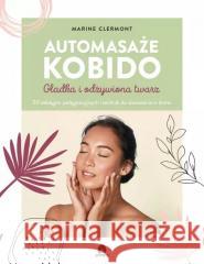 Automasaże KOBIDO Gładka i odżywiona twarz Marine Clermont 9788366200838