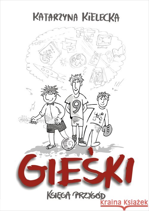 Gieśki. Księga przygód Kielecka Katarzyna 9788366201385