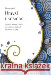 Umysł i kosmos Thomas Nagel 9788366233355