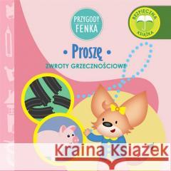 Przygody Fenka. Proszę Gałka Dominika 9788366235588 Wydawnictwo Edukacyjne Sobik