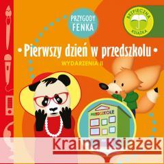 Przygody Fenka. Pierwszy dzień w przedszkolu Gałka Dominika 9788366235618 Wydawnictwo Edukacyjne Sobik