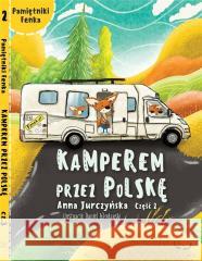 Pamiętnik Fenka. Kamperem przez Polskę cz.2 Jurczyńska Anna 9788366235663 Wydawnictwo Edukacyjne Sobik