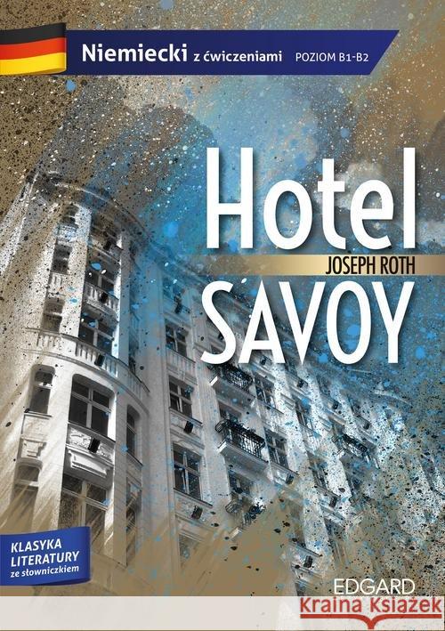 Hotel Savoy. Adaptacja klasyki z ćw. B1/B2 Roth Joseph 9788366237292