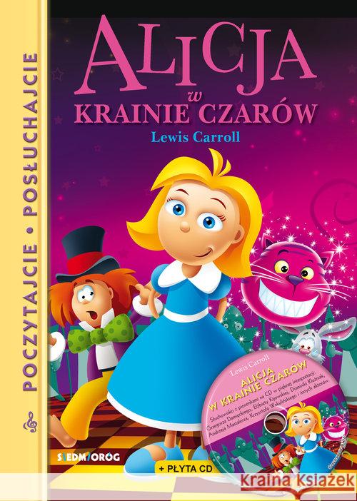 Alicja w krainie czarów + CD w.2019 Carroll Lewis 9788366251427 Siedmioróg