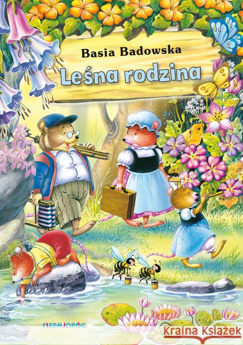 Leśna rodzina SIEDMIORÓG Badowska Basia 9788366251489 Siedmioróg
