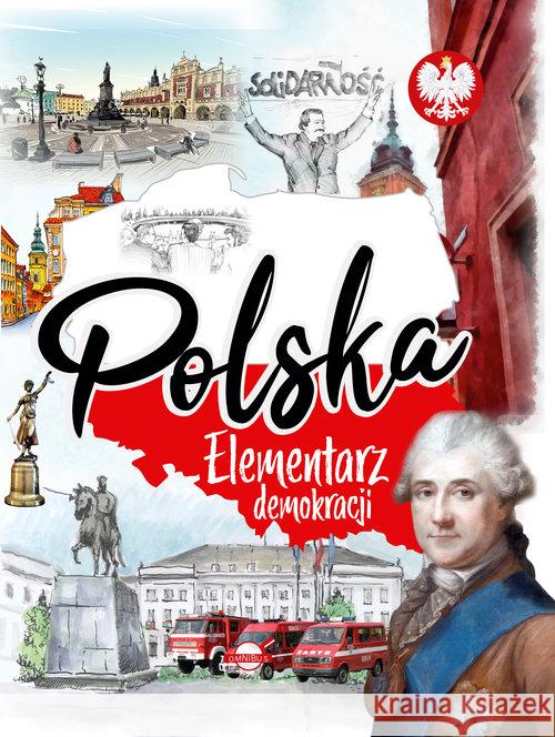Polska. Elementarz demokracji Nożyńska-Demianiuk A. 9788366263017 Omnibus