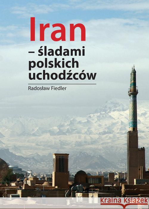 Iran śladami polskich uchodźców TW Fiedler Radosław 9788366264014