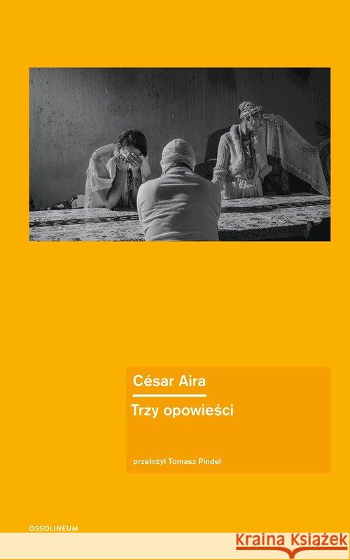 Trzy opowieści Aira Cesar 9788366267077