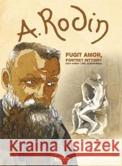 A. Rodin - Fugit Amor, Portret intymny Eddy Simon 9788366291560