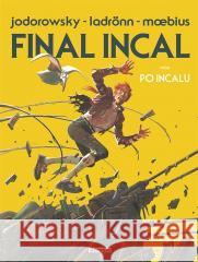 Final Incal oraz po Incalu (wydanie limitowane) Alejandro Jodorowsky 9788366291836