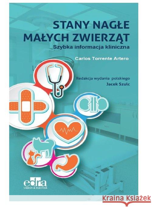 Stany nagłe małych zwierząt. Torrente Artero C. 9788366310018 Edra Urban & Partner