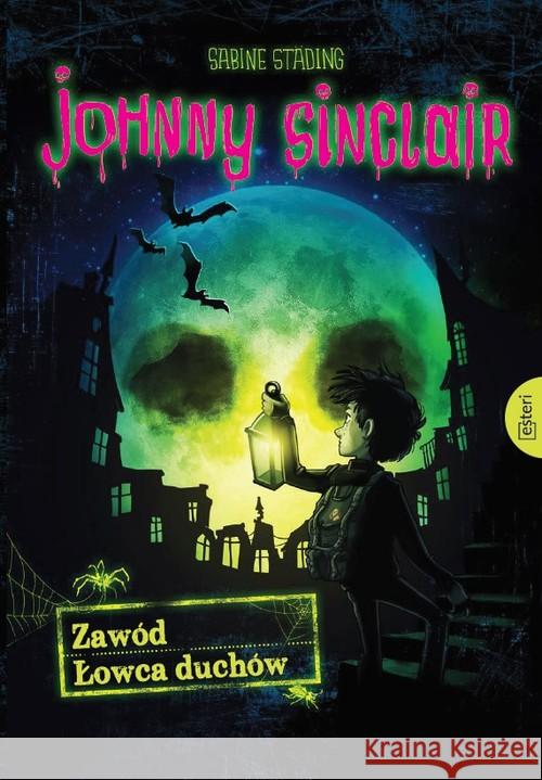 Johnny Sinclair. Zawód: Łowca duchów Stading Sabine 9788366310940