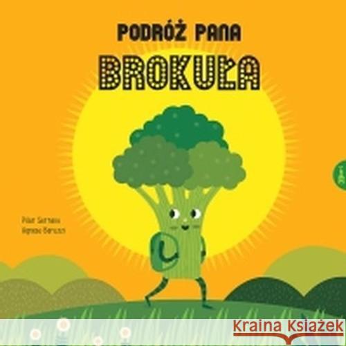 Podróż Pana Brokuła Serrano Pilar Baruzzi Agnese 9788366310971 Esteri