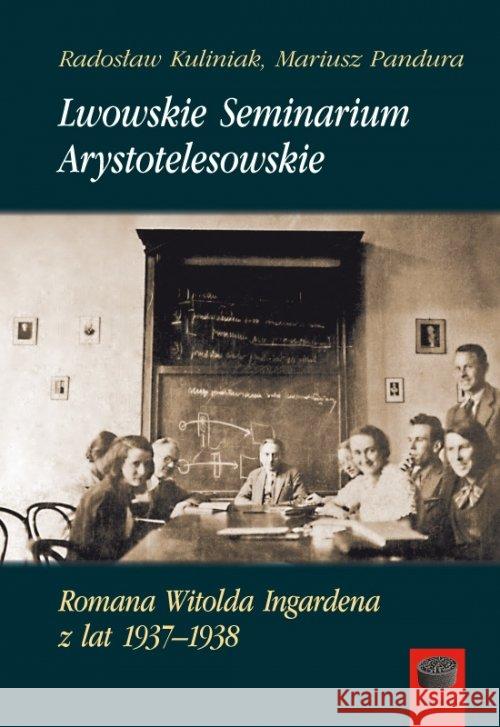 Lwowskie Seminarium Arystotelesowskie... Kuliniak Radosław Pandura Mariusz 9788366315266 Antyk Marek Derewiecki