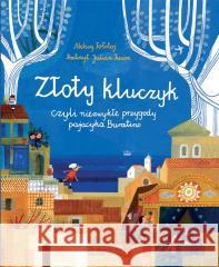 Złoty kluczyk, czyli niezwykłe przygody pajacyka.. Aleksy Tołstoj, Ewa Poklewska-Koziełło 9788366320925