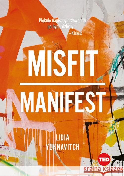 Misfit. Manifest Lidia Yuknavitch 9788366329379 Relacja